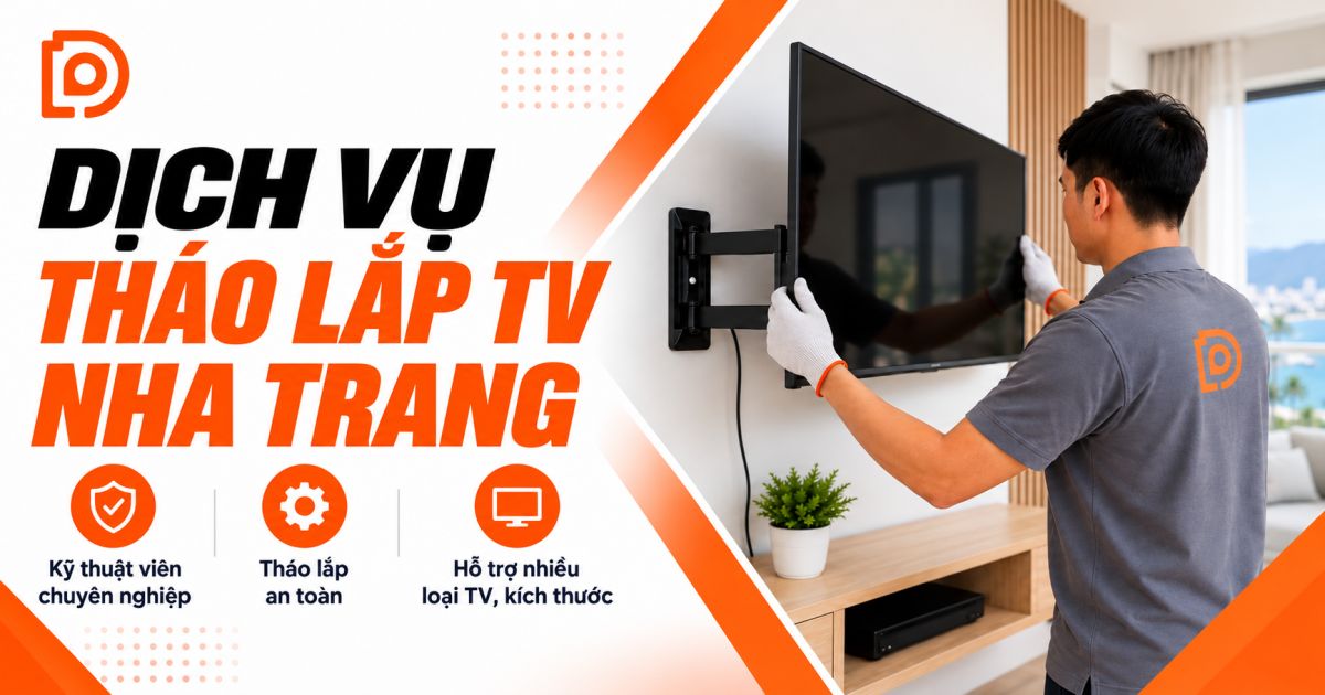 Dịch vụ tháo/ Lắp tivi tại Khánh Hòa