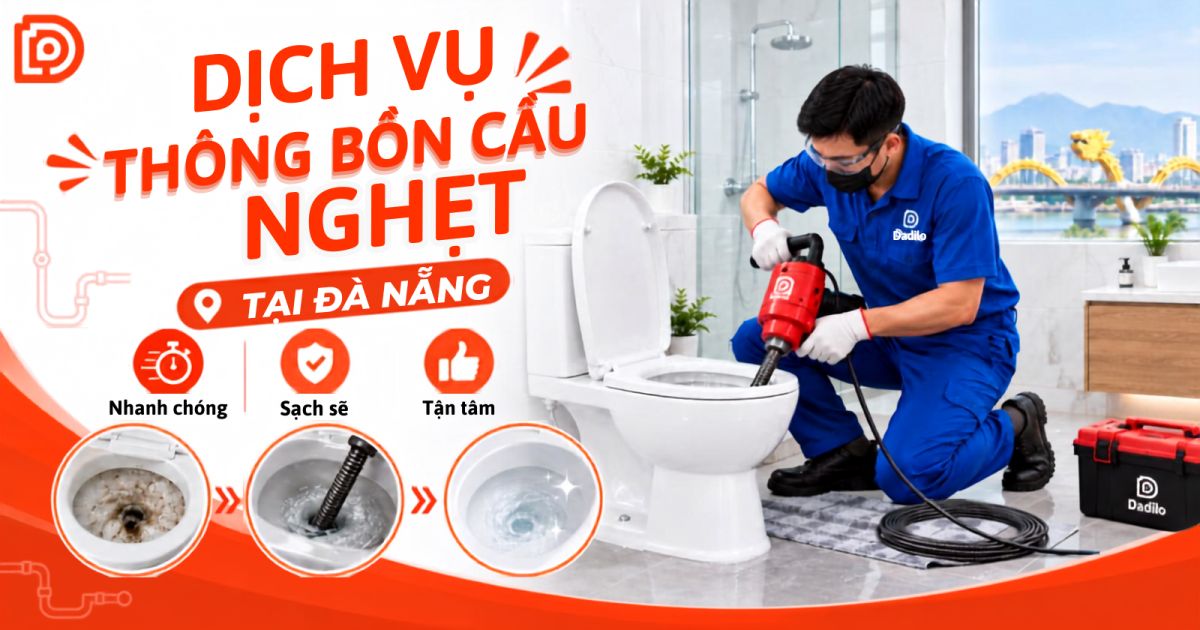 Dịch vụ thông bồn cầu nghẹt tại Đà Nẵng